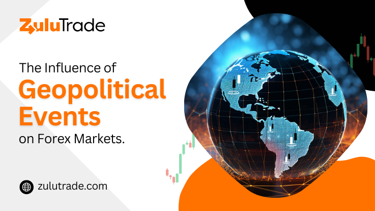 Understand how geopolitical events impact forex markets.