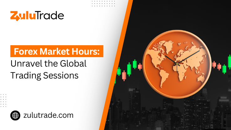 The forex market hours: Understanding the global trading session