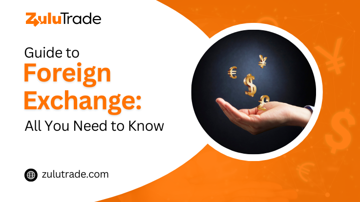 A beginner's guide to foreign exchange